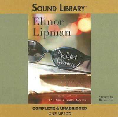 Cover for Elinor Lipman · My Latest Grievance (Sound Library) (MP3-CD) (2006)