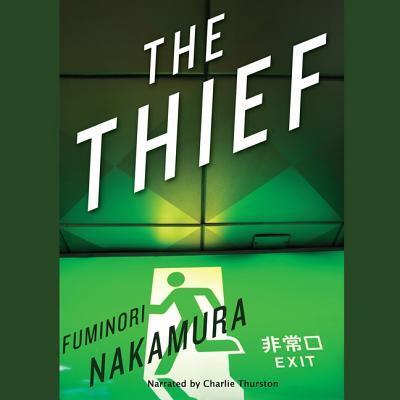 The Thief Lib/E - Fuminori Nakamura - Music - Blackstone Publishing - 9780792784289 - March 1, 2012