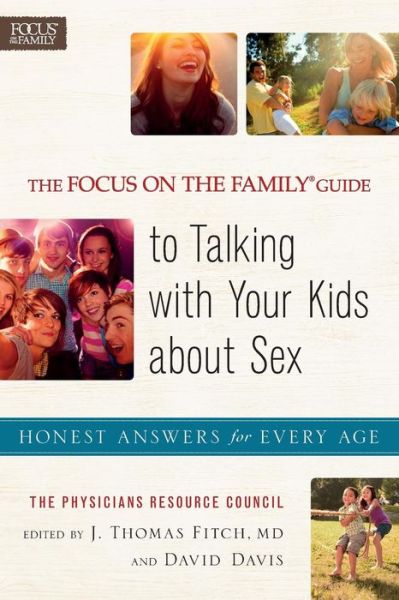 Cover for J. Fitch · The Focus on the Family® Guide to Talking with Y – Honest Answers for Every Age (Paperback Bog) (2013)