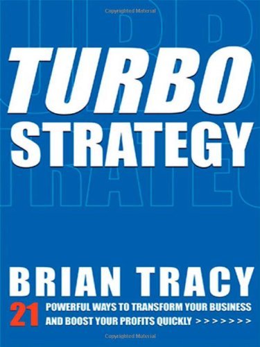 Cover for Brian Tracy · TurboStrategy: 21 Powerful Ways to Transform Your Business and Boost Your Profits Quickly (Paperback Book) (2018)