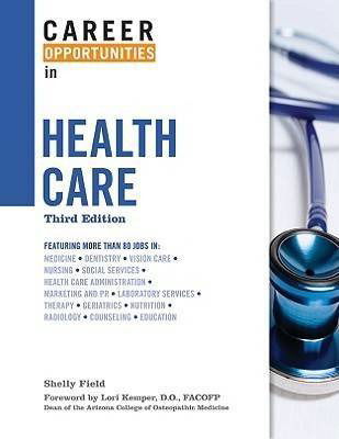 Cover for Shelly Field · Career Opportunities in Health Care - Career Opportunities in... (Hardcover Book) [3 Revised edition] (2008)