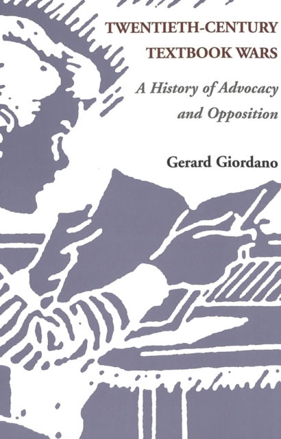 Cover for Gerard Giordano · Twentieth-Century Textbook Wars: A History of Advocacy and Opposition - History of Schools and Schooling (Paperback Book) (2003)