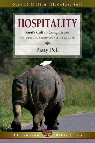 Hospitality: God's Call to Compassion; 9 Studies for Individuals or Groups, with Notes for Leaders - Lifeguide Bible Studies - Patty Pell - Books - InterVarsity Press - 9780830831289 - June 20, 2008