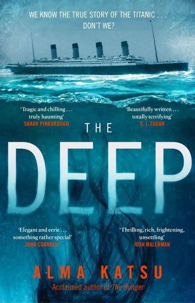 Cover for Alma Katsu · The Deep: We all know the story of the Titanic . . . don't we? (Taschenbuch) (2021)