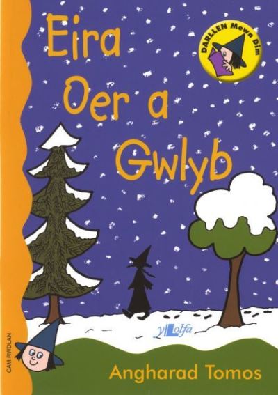 Cover for Angharad Tomos · Cyfres Darllen Mewn Dim - Cam Rwdlan: Eira Oer a Gwlyb (Paperback Book)