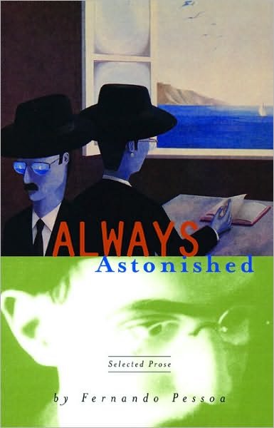 Always Astonished: Selected Prose - Fernando Pessoa - Books - City Lights Books - 9780872862289 - February 12, 1998