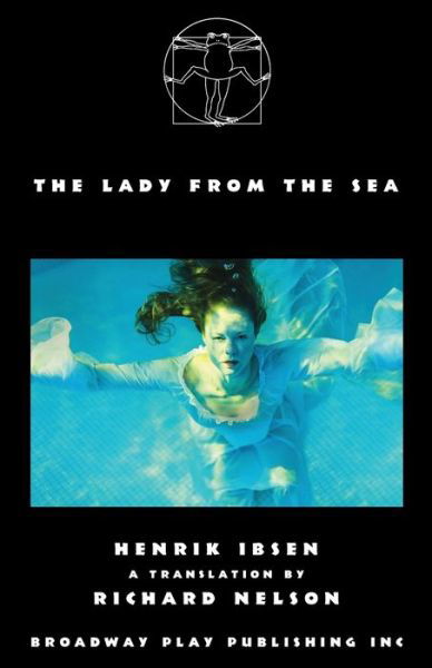 The Lady from the Sea - Henrik Ibsen - Książki - Broadway Play Publishing - 9780881459289 - 4 maja 2022