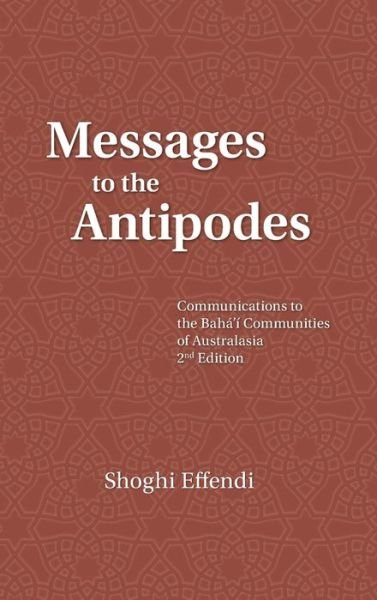 Cover for Shoghi Effendi · Messages to the Antipodes (Hardcover Book) (2021)