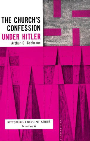 Cover for Arthur C. Cochrane · Church's Confession Under Hitler (Paperback Book) [2nd edition] (2004)