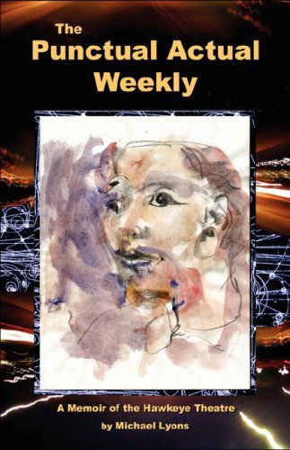 Cover for Michael Lyons · The Punctual Actual Weekly (Pocketbok) (2007)