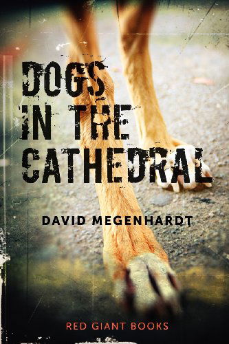 Cover for David Megenhardt · Dogs in the Cathedral (Paperback Book) (2012)