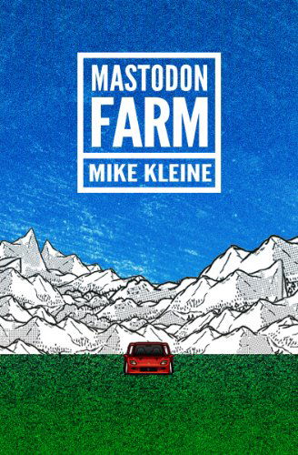 Cover for Mike Kleine · Mastodon Farm (Paperback Book) (2012)