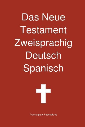 Cover for Transcripture International · Das Neue Testament Zweisprachig Deutsch Spanisch (Paperback Bog) [German edition] (2012)