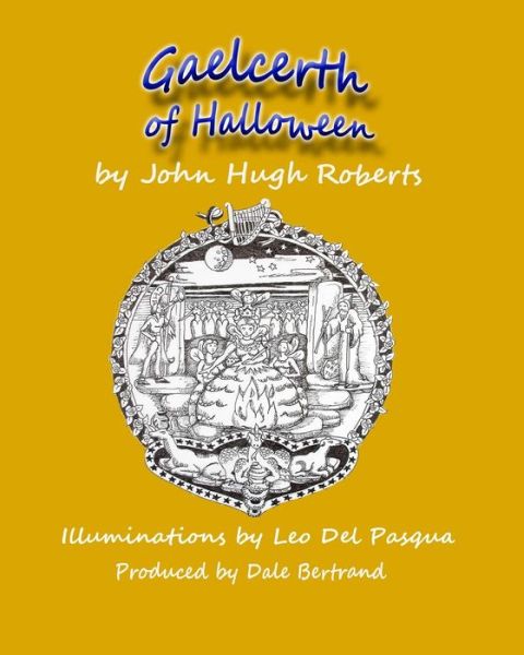 Gaelcerth of Halloween - John Hugh Roberts - Książki - Azatlan Publishing - 9780987830289 - 6 stycznia 2014