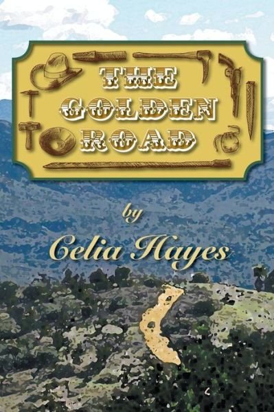 Cover for Celia Hayes · The Golden Road (Paperback Book) (2016)