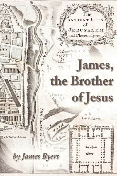 Cover for Byers James · James, the Brother of Jesus (Pocketbok) (2014)