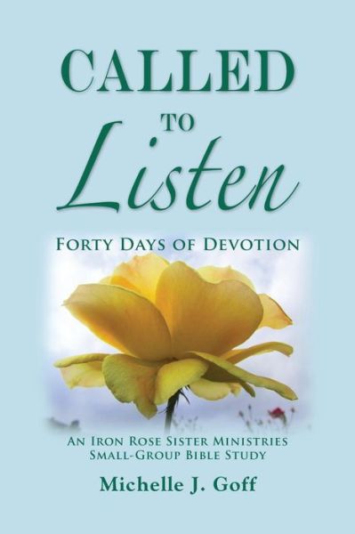 Cover for Michelle J Goff · Called to Listen : Forty Days of Devotion (Paperback Book) (2017)