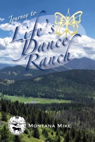 Cover for Montana Mike · Journey to Life's Dance Ranch (Paperback Book) (2020)