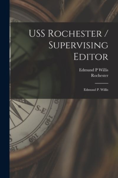 Cover for LLC Creative Media Partners · USS Rochester / Supervising Editor (Paperback Book) (2021)