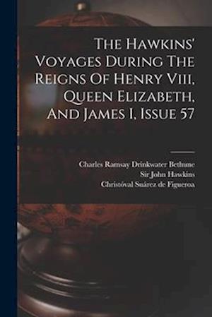 Cover for John Hawkins · Hawkins' Voyages During the Reigns of Henry Viii, Queen Elizabeth, and James I, Issue 57 (Book) (2022)