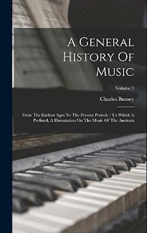 Cover for Charles Burney · General History of Music : From the Earliest Ages to the Present Periode (Book) (2022)