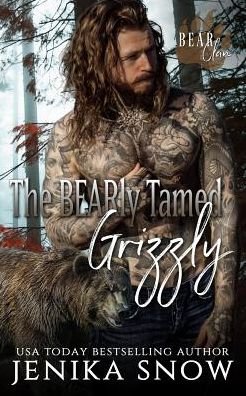 Cover for Jenika Snow · The BEARly Tamed Grizzly (Bear Clan, 3) (Paperback Book) (2019)