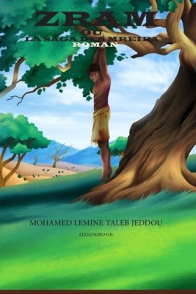 Cover for Mohamed Lemine Taleb Jeddou · Zram ou la Saga des Mreiba (Paperback Book) (2021)