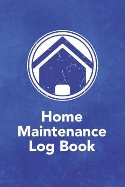 Cover for Arthur V Dizzy · Home Maintenance Log Book (Paperback Book) (2019)