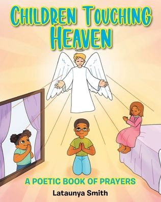 Cover for Lataunya Smith · Children Touching Heaven: A Poetic Book of Prayers (Paperback Book) (2021)