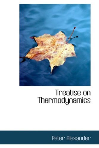 Cover for Peter Alexander · Treatise on Thermodynamics (Innbunden bok) (2009)