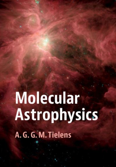 Cover for Tielens, A. G. G. M. (Universiteit Leiden) · Molecular Astrophysics (Hardcover bog) (2021)