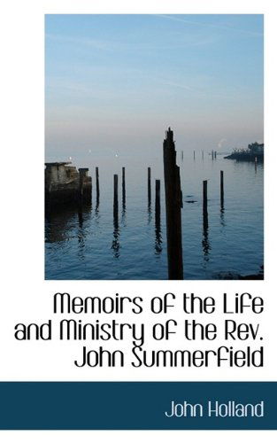 Cover for Holland · Memoirs of the Life and Ministry of the Rev. John Summerfield (Taschenbuch) (2009)