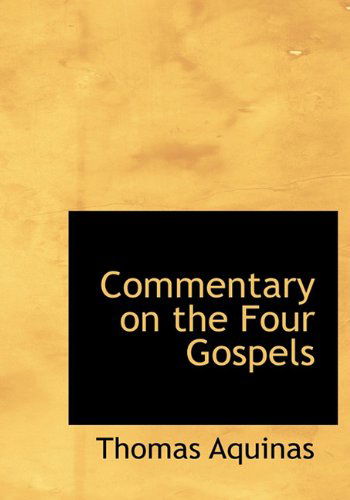 Cover for Thomas Aquinas · Commentary on the Four Gospels (Hardcover Book) (2009)