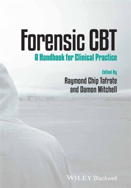 Cover for RC Tafrate · Forensic CBT: A Handbook for Clinical Practice (Paperback Bog) (2013)