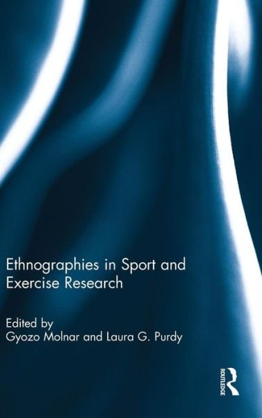 Cover for Gyozo Molnar · Ethnographies in Sport and Exercise Research (Hardcover bog) (2015)