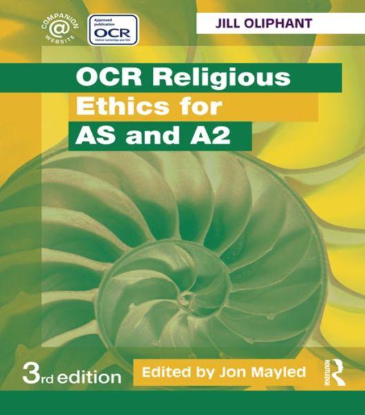 Cover for Oliphant, Jill (Angley School, Kent, UK) · OCR Religious Ethics for AS and A2 (Hardcover Book) (2015)