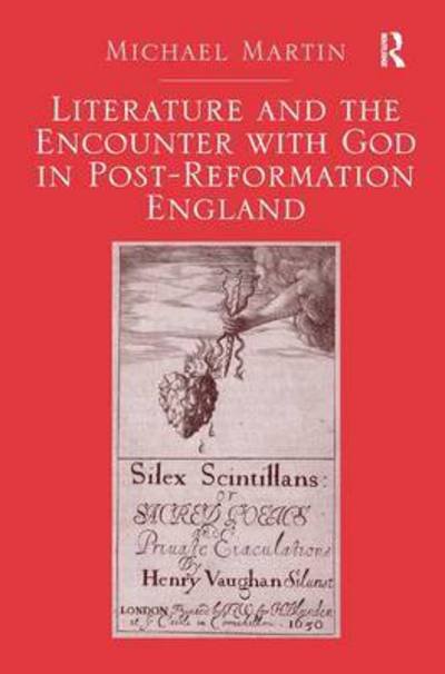 Cover for Michael Martin · Literature and the Encounter with God in Post-Reformation England (Paperback Bog) (2016)
