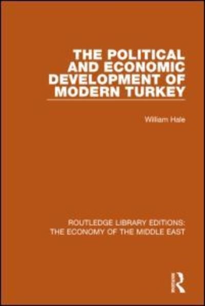 Cover for William Hale · The Political and Economic Development of Modern Turkey - Routledge Library Editions: The Economy of the Middle East (Taschenbuch) (2016)