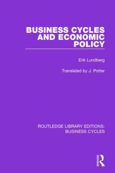 Cover for Erik Lundberg · Business Cycles and Economic Policy (RLE: Business Cycles) - Routledge Library Editions: Business Cycles (Paperback Book) (2016)