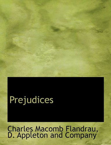 Cover for Charles Macomb Flandrau · Prejudices (Paperback Book) (2010)