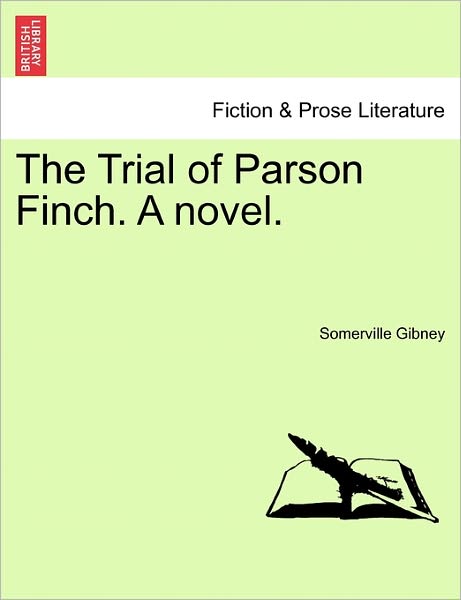 Cover for Somerville Gibney · The Trial of Parson Finch. a Novel. (Paperback Book) (2011)