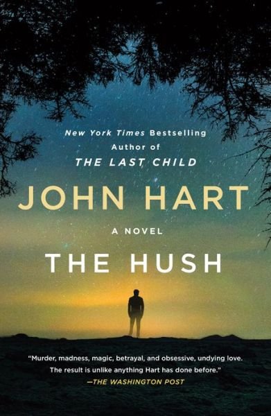 Cover for John Hart · The Hush (Paperback Book) (2019)