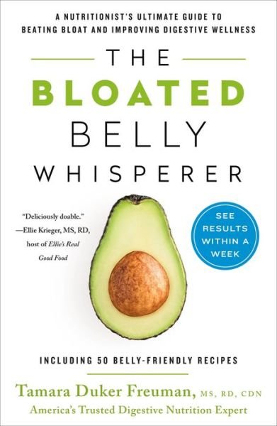 Cover for Tamara Duker Freuman · The Bloated Belly Whisperer: See Results Within a Week and Tame Digestive Distress Once and for All (Paperback Book) (2020)