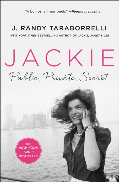 Jackie: Public, Private, Secret - J. Randy Taraborrelli - Books - St Martin's Press - 9781250801289 - August 19, 2024