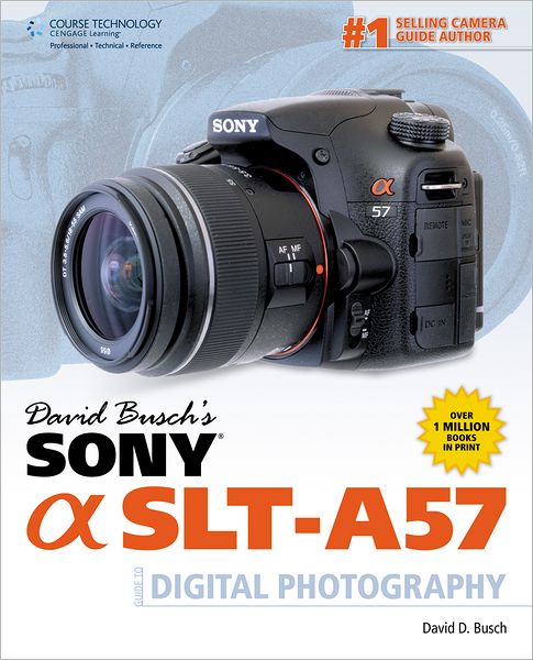 Cover for David Busch · David Busch's Sony Alpha SLT-A57 Guide to Digital Photography (Paperback Book) [New edition] (2012)