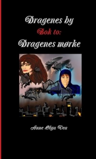 Cover for Anne Olga Vea · Dragenes By : Bok to (Bog) (2013)