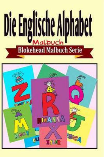 Cover for Die Blokehead · Die Englische Alphabet Malbuch (Taschenbuch) (2020)