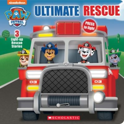 Cover for Inc. Staff Scholastic · Ultimate Rescue (PAW Patrol Light-Up Storybook) (Bok) (2021)