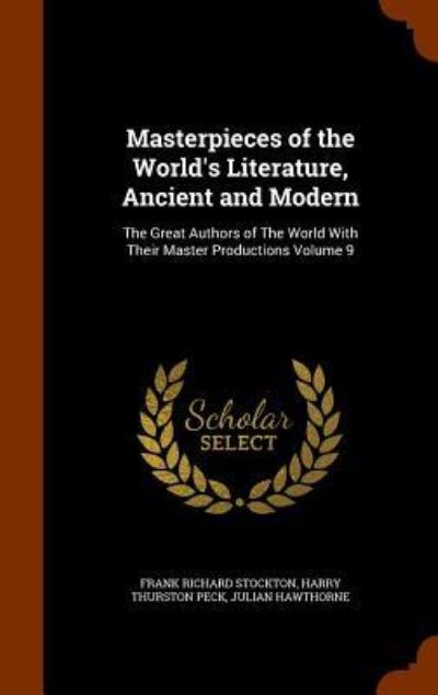 Masterpieces of the World's Literature, Ancient and Modern - Frank Richard Stockton - Books - Arkose Press - 9781345235289 - October 23, 2015