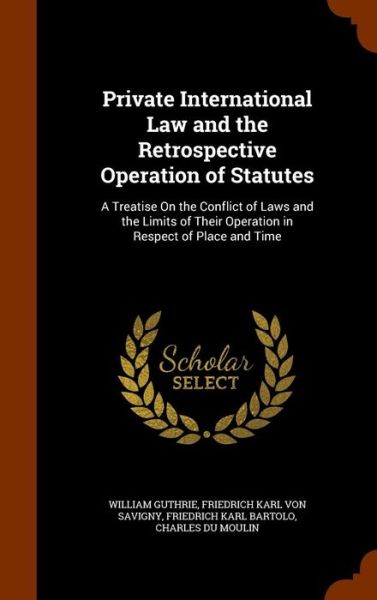 Cover for William Guthrie · Private International Law and the Retrospective Operation of Statutes (Hardcover Book) (2015)